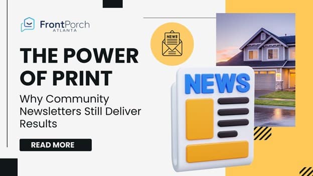 Infographic featuring icons for newsletters, and an image of house, and a text that reads “The Power of Print: Why Community Newsletters Still Deliver Results” and a “Read More” button.